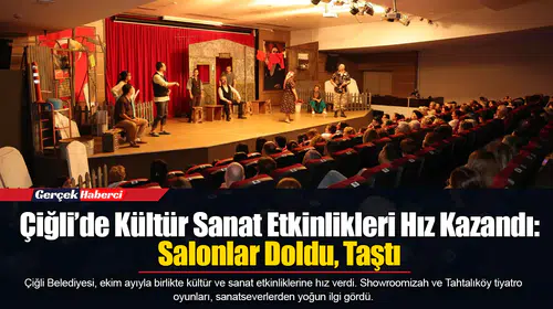 Çiğli’de Kültür Sanat Etkinlikleri Hız Kazandı: Salonlar Doldu, Taştı