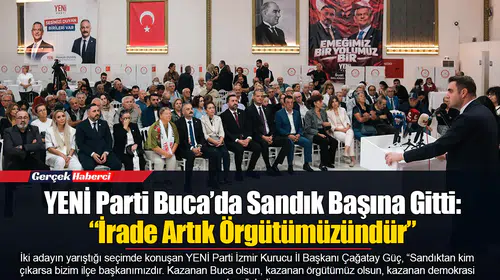 YENİ Parti Buca’da Sandık Başına Gitti: “İrade Artık Örgütümüzündür”