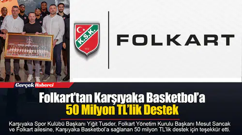 Folkart’tan Karşıyaka Basketbol’a 50 Milyon TL’lik Destek
