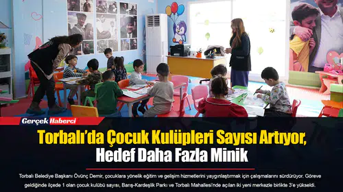 Torbalı’da Çocuk Kulüpleri Sayısı Artıyor, Hedef Daha Fazla Minik