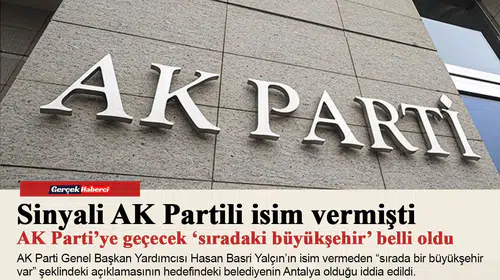 Sinyali AK Partili isim vermişti... AK Parti’ye geçecek ‘sıradaki büyükşehir’ belli oldu