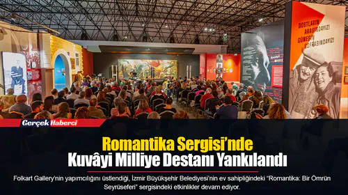 Romantika Sergisi’nde  Kuvâyi Milliye Destanı Yankılandı