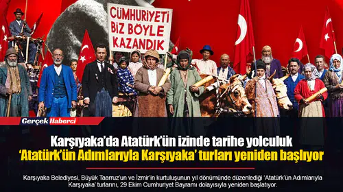 Karşıyaka’da Atatürk’ün izinde tarihe yolculuk... ‘Atatürk’ün Adımlarıyla Karşıyaka’ turları yeniden başlıyor