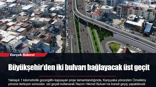 Büyükşehir’den iki bulvarı bağlayacak üst geçit
