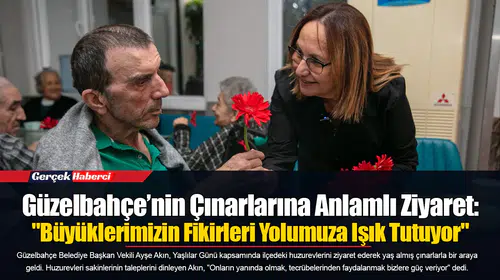 Güzelbahçe’nin Çınarlarına Anlamlı Ziyaret: "Büyüklerimizin Fikirleri Yolumuza Işık Tutuyor"