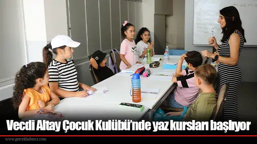 Vecdi Altay Çocuk Kulübü’nde yaz kursları başlıyor
