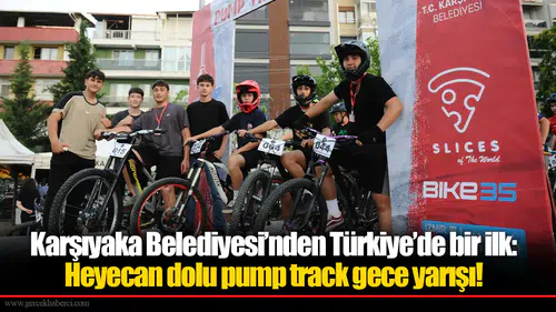 Karşıyaka Belediyesi’nden Türkiye’de bir ilk: Heyecan dolu pump track gece yarışı!