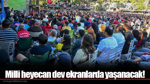 Milli heyecan dev ekranlarda yaşanacak!