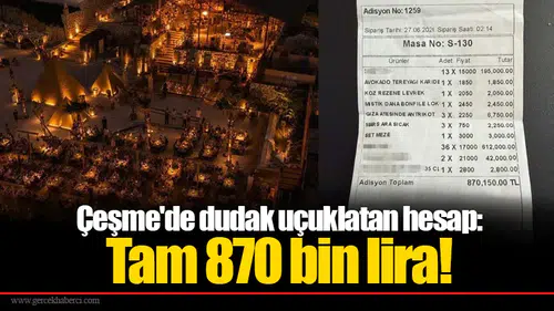 Çeşme'de dudak uçuklatan hesap: Tam 870 bin lira!