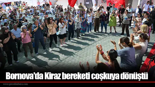Bornova'da Kiraz bereketi coşkuya dönüştü