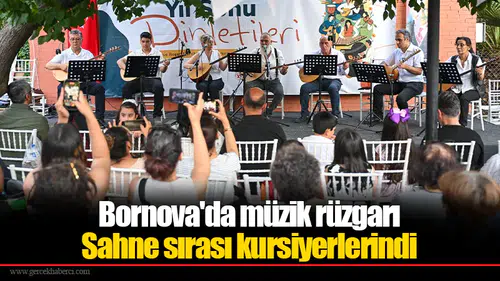 Bornova'da müzik rüzgarı: Sahne sırası kursiyerlerindi