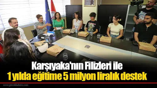 Karşıyaka'nın Filizleri ile 1 yılda eğitime 5 milyon liralık destek