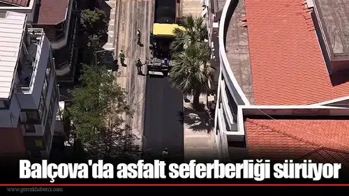 Balçova'da asfalt seferberliği sürüyor