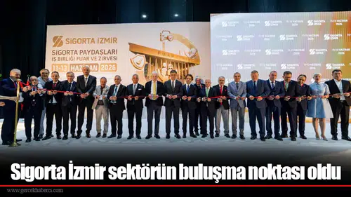 Sigorta İzmir sektörün buluşma noktası oldu