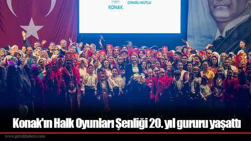 Konak'ın Halk Oyunları Şenliği 20. yıl gururu yaşattı