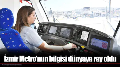 İzmir Metro’nun bilgisi dünyaya ray oldu