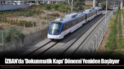 İZBAN'da 'Dokunmatik Kapı' Dönemi Yeniden Başlıyor
