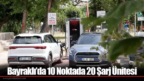 Bayraklı’da 10 Noktada 20 Şarj Ünitesi