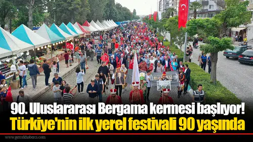 90. Uluslararası Bergama kermesi başlıyor!