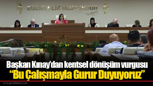 Başkan Kınay’dan kentsel dönüşüm vurgusu  “Bu Çalışmayla Gurur Duyuyoruz”