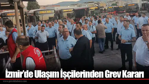 İzmir’de Ulaşım İşçilerinden Grev Kararı