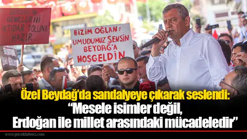 Özel Beydağ’da sandalyeye çıkarak seslendi