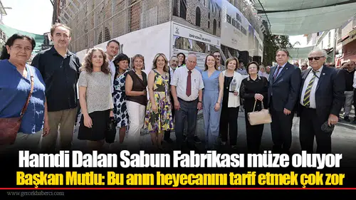 Hamdi Dalan Sabun Fabrikası müze oluyor