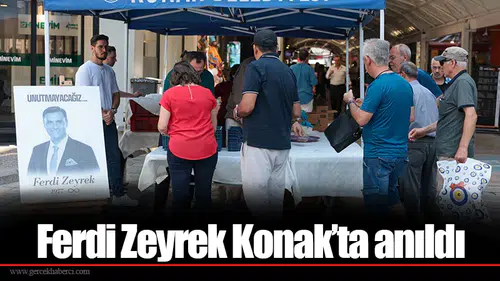 Ferdi Zeyrek Konak’ta anıldı