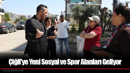 Çiğli'ye Yeni Sosyal ve Spor Alanları Geliyor