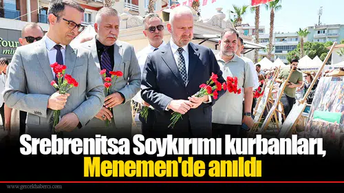 Srebrenitsa Soykırımı kurbanları, Menemen'de anıldı