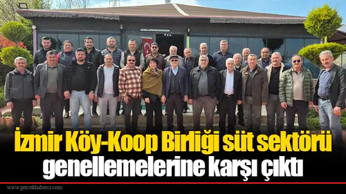 İzmir Köy-Koop Birliği süt sektörü genellemelerine karşı çıktı