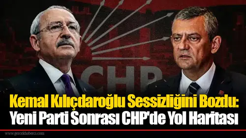 Kemal Kılıçdaroğlu Sessizliğini Bozdu: Yeni Parti Sonrası CHP'de Yol Haritası