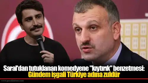 Saral'dan tutuklanan komedyene "kıytırık" benzetmesi: Gündem işgali Türkiye adına zuldür