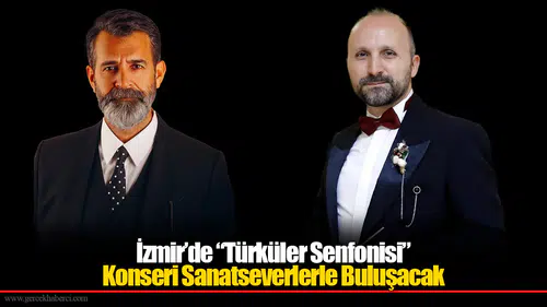 İzmir’de “Türküler Senfonisi” Konseri Sanatseverlerle Buluşacak