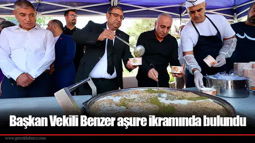 Başkan Vekili Benzer aşure ikramında bulundu