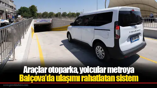 Araçlar otoparka, yolcular metroya... Balçova’da ulaşımı rahatlatan sistem