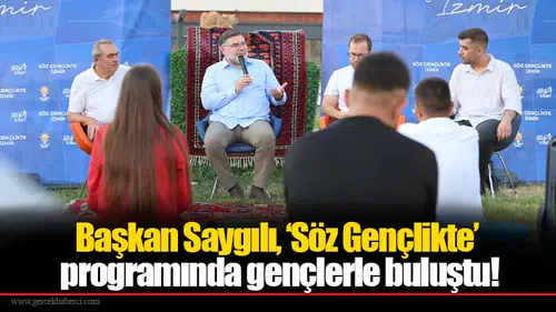 Başkan Saygılı, ‘Söz Gençlikte’ programında gençlerle buluştu!