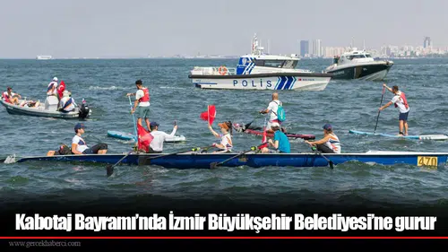 Kabotaj Bayramı’nda İzmir Büyükşehir Belediyesi’ne gurur