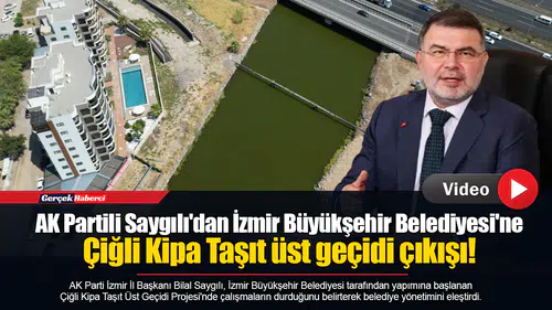 AK Partili Saygılı'dan İzmir Büyükşehir Belediyesi'ne Çiğli Kipa Taşıt üst geçidi çıkışı!