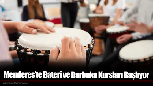 Menderes’te Bateri ve Darbuka Kursları Başlıyor