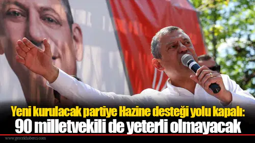 Yeni kurulacak partiye Hazine desteği yolu kapalı: 90 milletvekili de yeterli olmayacak