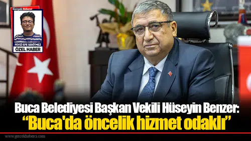Buca Belediyesi Başkan Vekili Hüseyin Benzer: “Buca'da öncelik hizmet odaklı”
