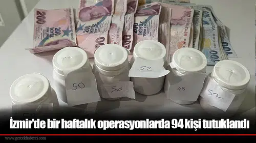 İzmir'de bir haftalık operasyonlarda 94 kişi tutuklandı