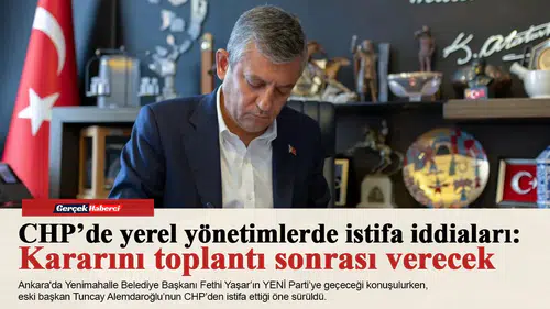 CHP’de yerel yönetimlerde istifa iddiaları: Kararını toplantı sonrası verecek