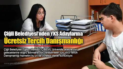 Çiğli Belediyesi’nden YKS Adaylarına Ücretsiz Tercih Danışmanlığı