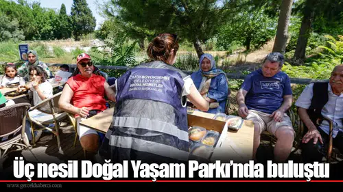 Üç nesil Doğal Yaşam Parkı’nda buluştu