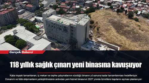 118 yıllık sağlık çınarı yeni binasına kavuşuyor
