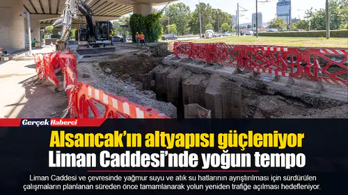 Alsancak’ın altyapısı güçleniyor Liman Caddesi’nde yoğun tempo