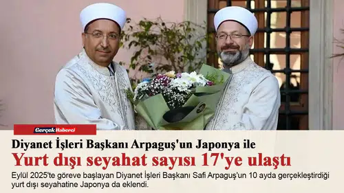 Diyanet İşleri Başkanı Arpaguş'un Japonya ile yurt dışı seyahat sayısı 17'ye ulaştı
