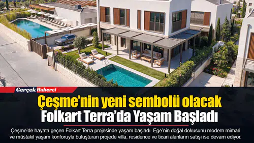 Çeşme’nin yeni sembolü olacak: Folkart Terra’da Yaşam Başladı
